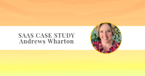 featured image says "SaaS Case Study Andrews Wharton"